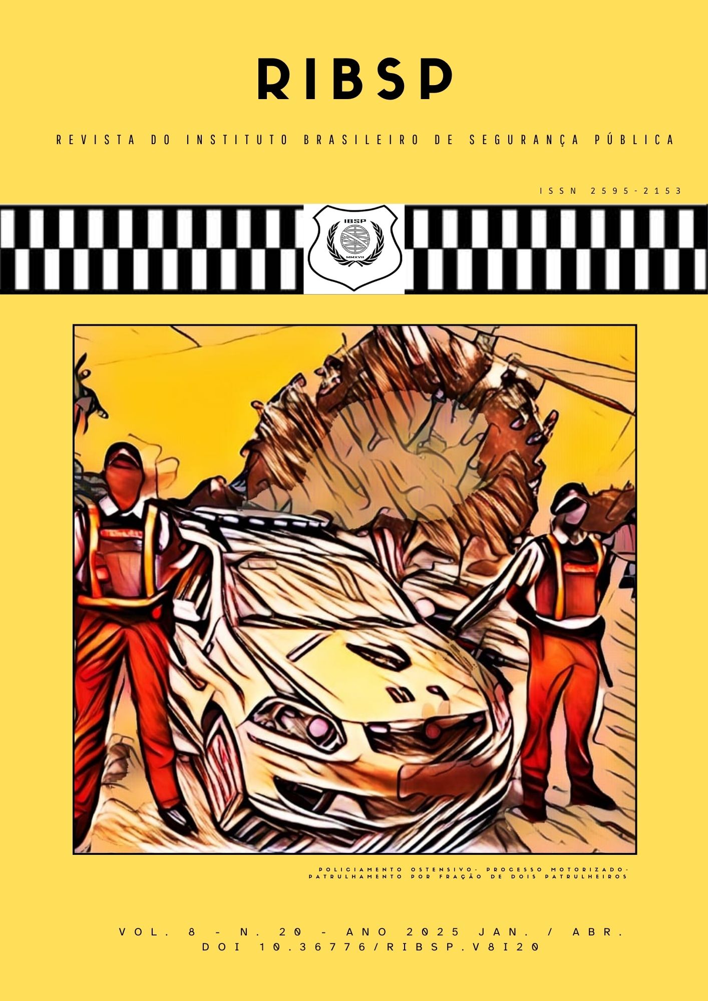 					Visualizar v. 8 n. 20 (2025): RIBSP - Revista do Instituto Brasileiro de Segurança Pública
				