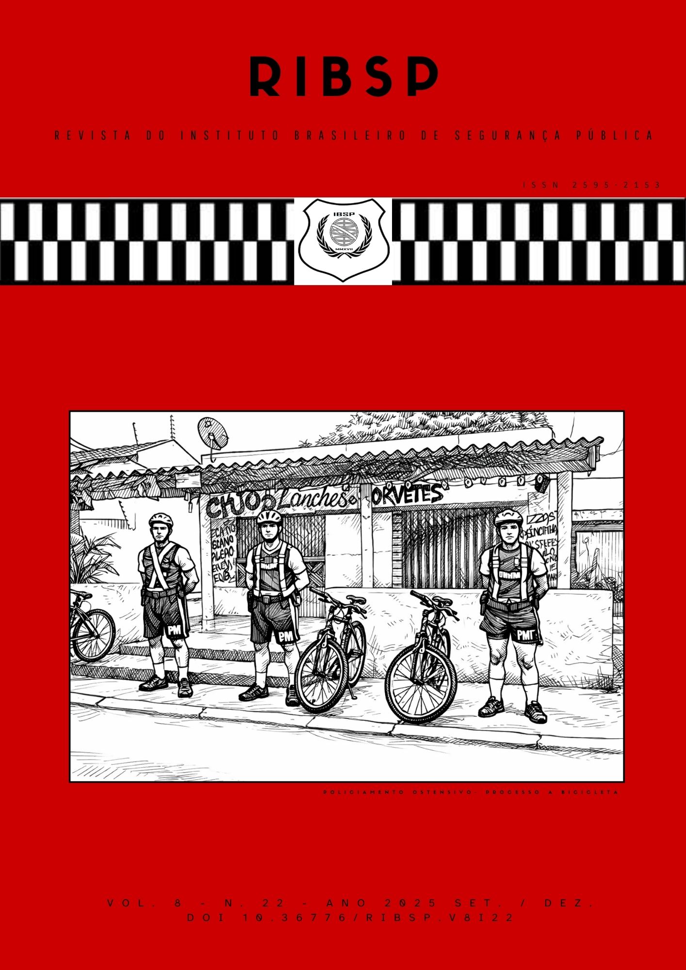 					Visualizar v. 8 n. 22 (2025): RIBSP - Revista do Instituto Brasileiro de Segurança Pública
				