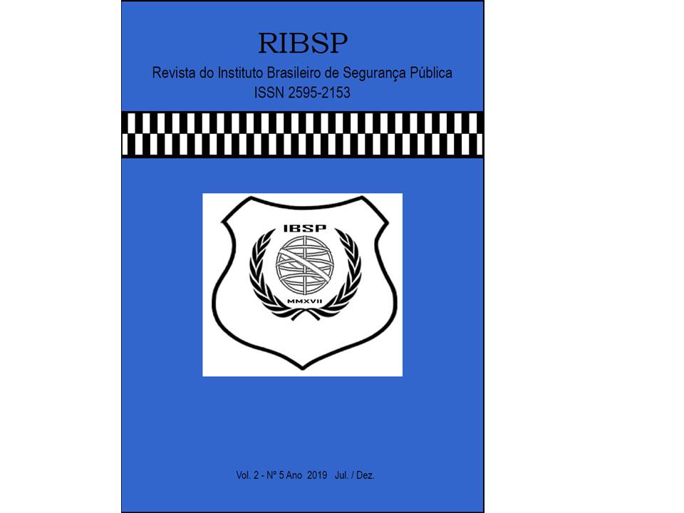 					Visualizar v. 2 n. 5 (2019): RIBSP - Revista do Instituto Brasileiro de Segurança Pública
				